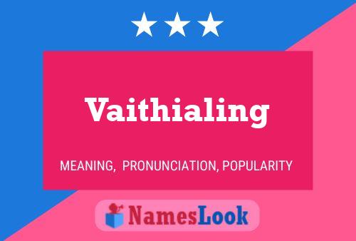 Póster del nombre Vaithialing