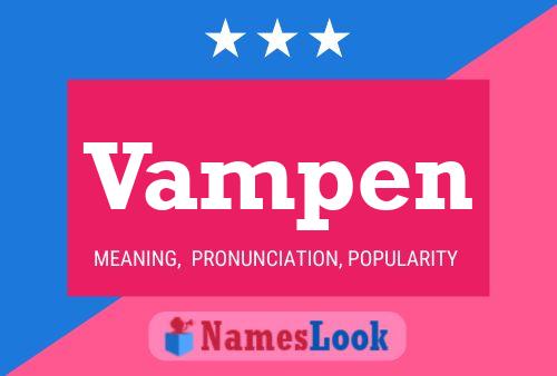 Póster del nombre Vampen