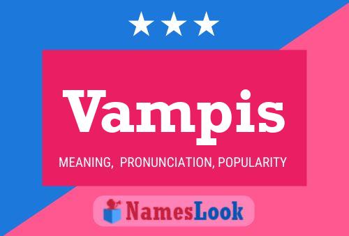 Póster del nombre Vampis