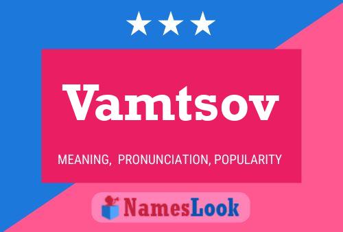 Póster del nombre Vamtsov