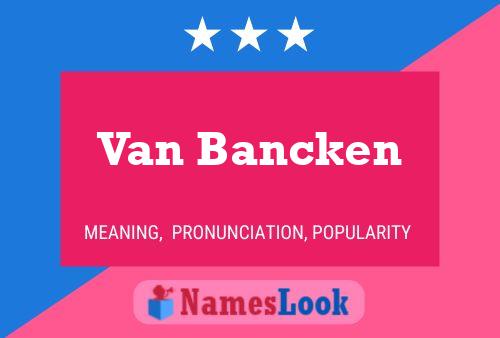 Póster del nombre Van Bancken