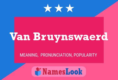 Póster del nombre Van Bruynswaerd