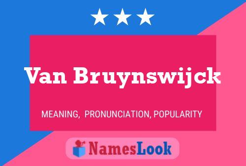 Póster del nombre Van Bruynswijck