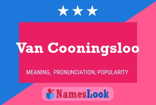 Póster del nombre Van Cooningsloo