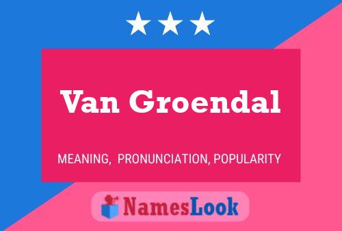 Póster del nombre Van Groendal