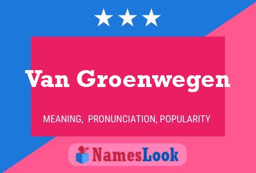 Póster del nombre Van Groenwegen