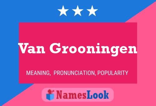 Póster del nombre Van Grooningen