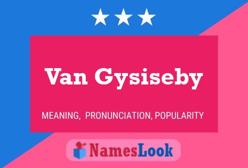 Póster del nombre Van Gysiseby