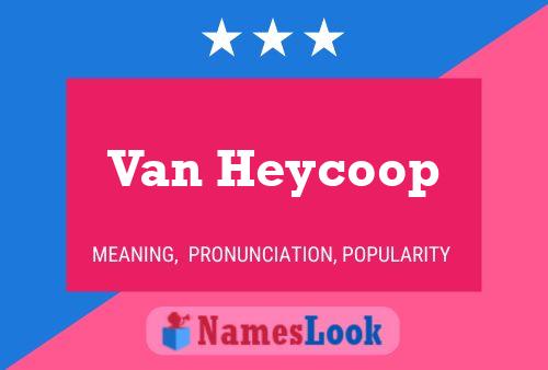 Póster del nombre Van Heycoop