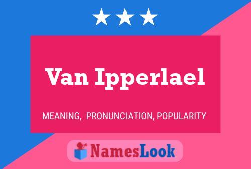 Póster del nombre Van Ipperlael