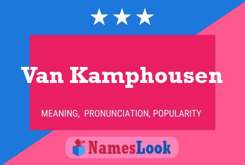 Póster del nombre Van Kamphousen