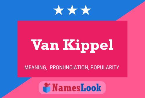 Póster del nombre Van Kippel