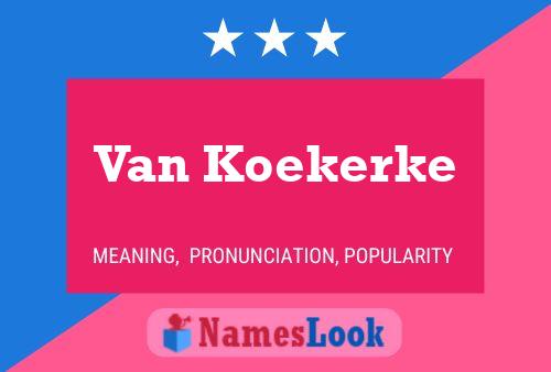 Póster del nombre Van Koekerke