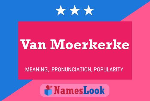 Póster del nombre Van Moerkerke