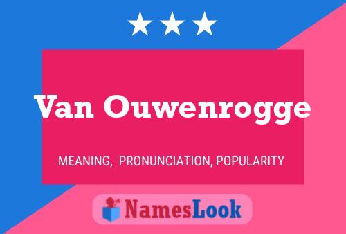 Póster del nombre Van Ouwenrogge