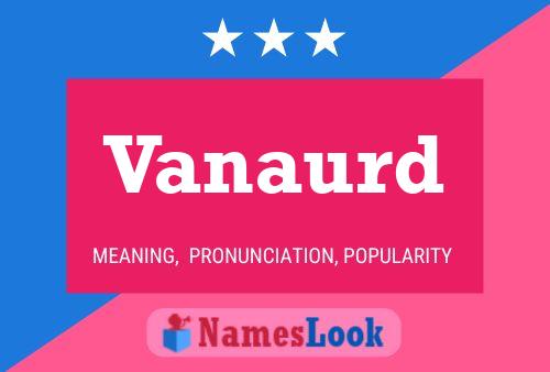 Póster del nombre Vanaurd