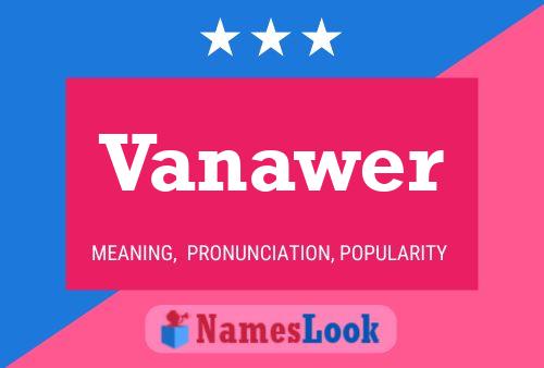 Póster del nombre Vanawer