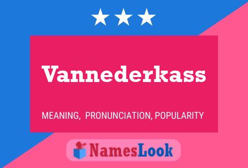 Póster del nombre Vannederkass