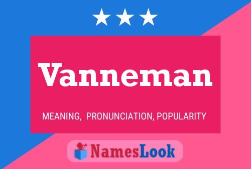 Póster del nombre Vanneman