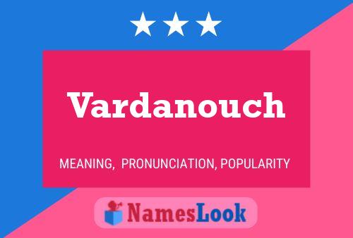 Póster del nombre Vardanouch