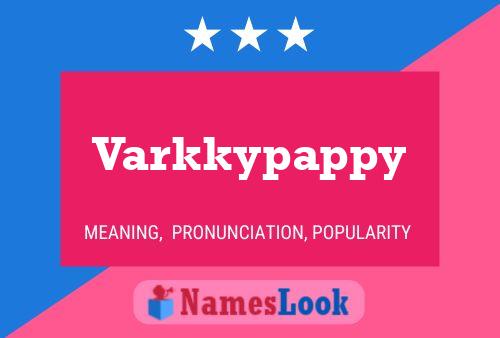 Póster del nombre Varkkypappy