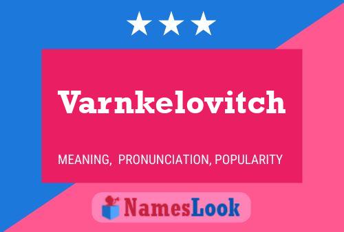 Póster del nombre Varnkelovitch