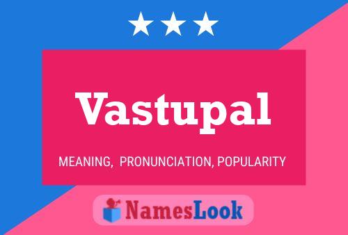 Póster del nombre Vastupal