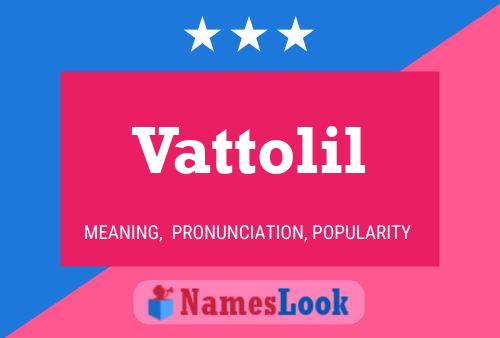 Póster del nombre Vattolil