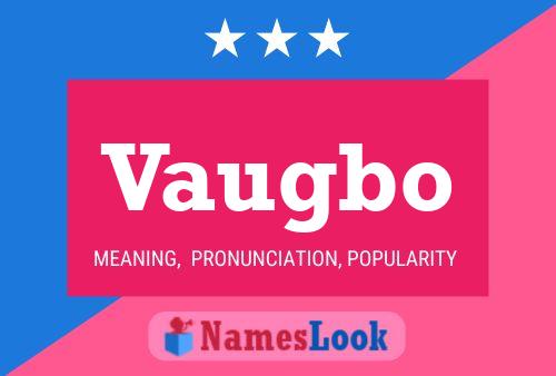 Póster del nombre Vaugbo