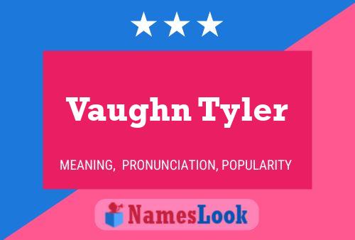 Póster del nombre Vaughn Tyler