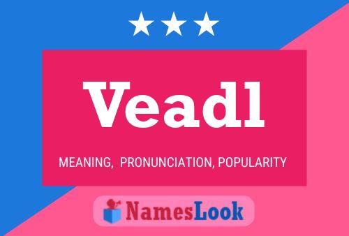 Póster del nombre Veadl