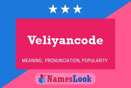 Póster del nombre Veliyancode