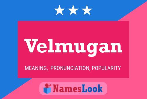 Póster del nombre Velmugan