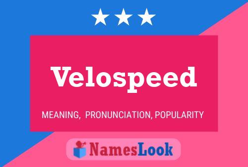 Póster del nombre Velospeed