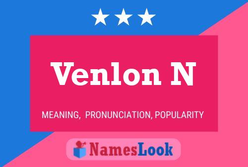 Póster del nombre Venlon N