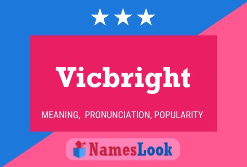 Póster del nombre Vicbright