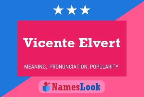 Póster del nombre Vicente Elvert