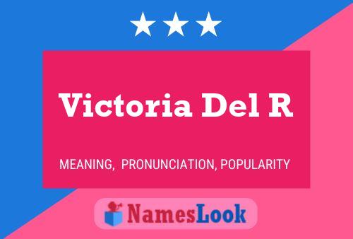 Póster del nombre Victoria Del R