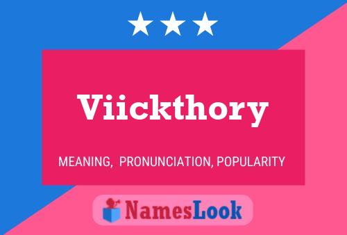 Póster del nombre Viickthory