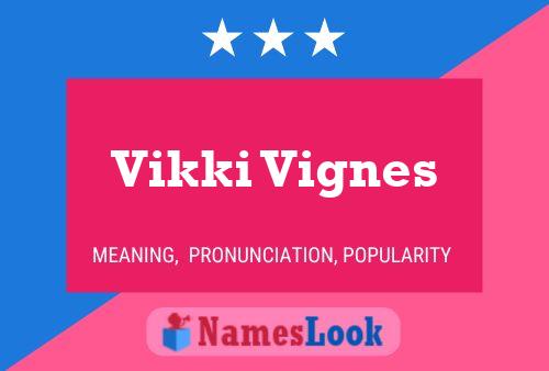 Póster del nombre Vikki Vignes