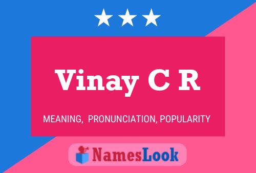 Póster del nombre Vinay C R