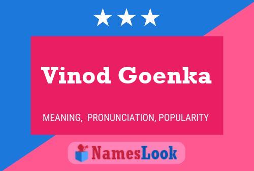 Póster del nombre Vinod Goenka