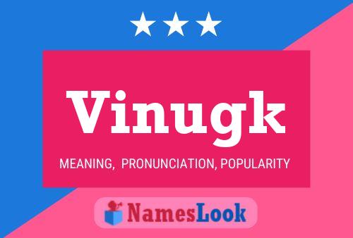 Póster del nombre Vinugk