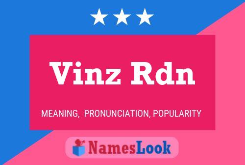 Póster del nombre Vinz Rdn