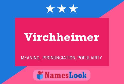 Póster del nombre Virchheimer