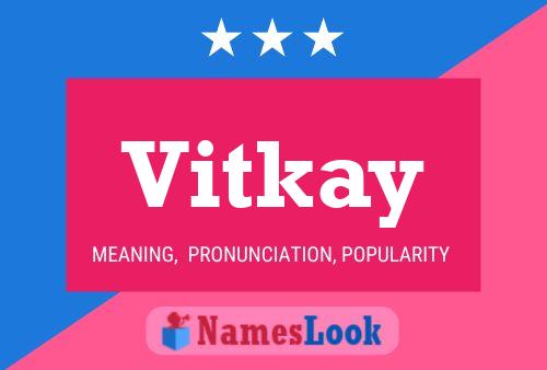 Póster del nombre Vitkay