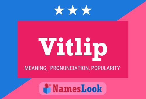 Póster del nombre Vitlip