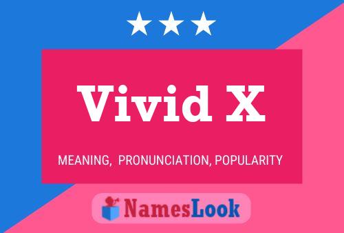 Póster del nombre Vivid X