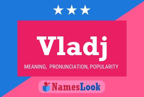 Póster del nombre Vladj