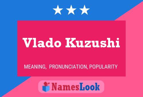 Póster del nombre Vlado Kuzushi